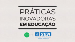 Práticas Inovadoras em Educação