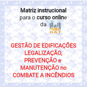 <strong>CURSO GESTÃO DE EDIFICAÇÕES – LEGALIZAÇÃO, PREVENÇÃO E MANUTENÇÃO NO COMBATE A INCÊNDIOS </strong>